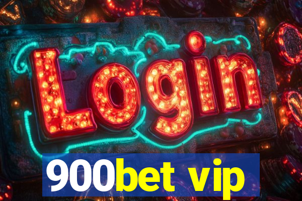 900bet vip